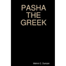 Pasha The Greek: Historic Fiction