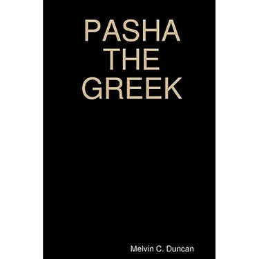 Pasha The Greek: Historic Fiction
