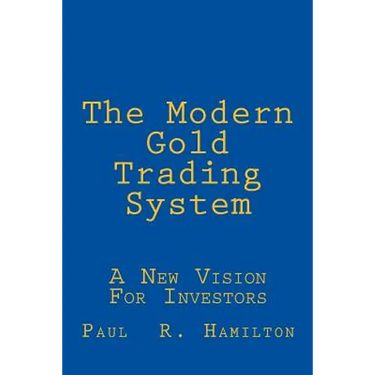 The Modern Gold Trading System: A New Vision For Investors