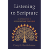 Listening to Scripture: An Introduction to Interpreting the Bible