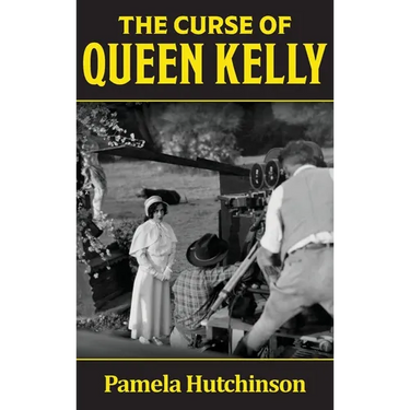 The Curse of Queen Kelly