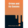 Crime and Its Causes