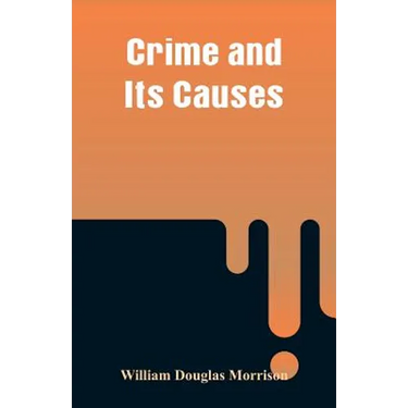 Crime and Its Causes