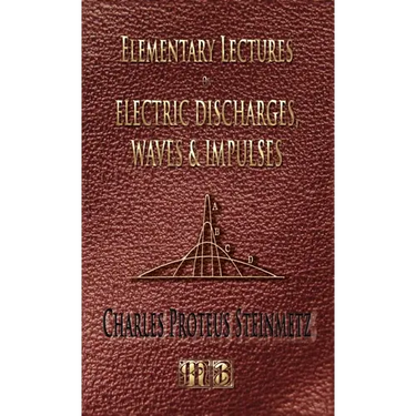 Elementary Lectures On Electric Discharges, Waves And Impulses, And Other Transients - Second Edition