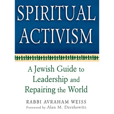 Spiritual Activism: A Jewish Guide to Leadership and Repairing the World