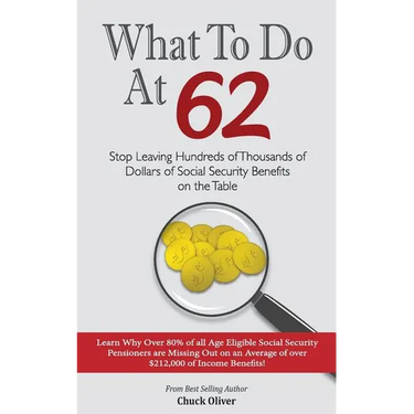 What to Do at 62: Stop leaving hundreds of thousands of dollars of benefit payout on the table