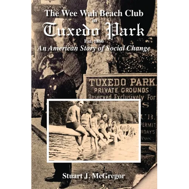 The Wee Wah Beach Club in Tuxedo Park: An American Story of Social Change