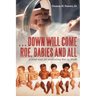 . . . Down Will Come Roe, Babies and All: A Road Map for Overruling Roe Vs. Wade