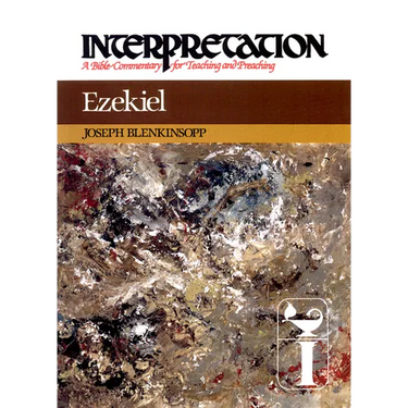 Ezekiel: Interpretation: A Bible Commentary for Teaching and Preaching