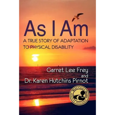 As I Am, a True Story of Adaptation to Physical Disability