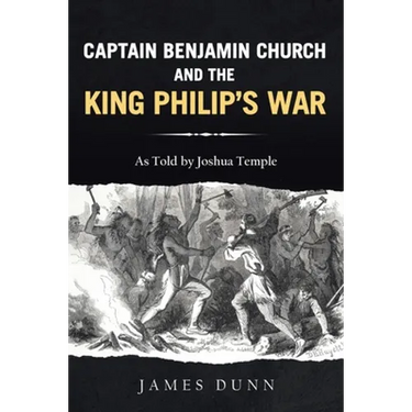 Captain Benjamin Church and the King Philip's War