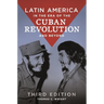 Latin America in the Era of the Cuban Revolution and Beyond