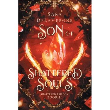 Son of Shattered Souls: Book Two in the Shattered Trilogy