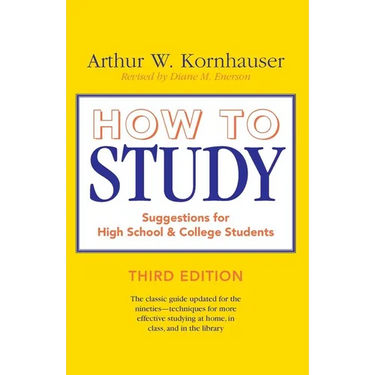 How to Study: Suggestions for High-School and College Students