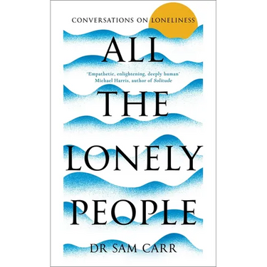 All the Lonely People: Conversations on Loneliness