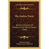 The Andros Tracts: Being A Collection Of Pamphlets And Official Papers (1868)
