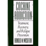 Cocaine Addiction, Treatment, Recovery, and Relapse Prevention (Revised)