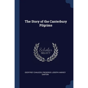 The Story of the Canterbury Pilgrims