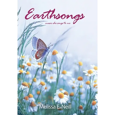 Earthsongs: music she sings to me