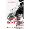 Playing with Monsters