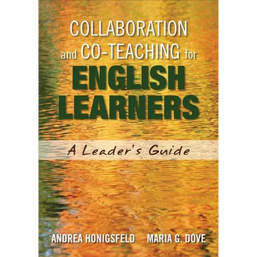 Collaboration and Co-Teaching for English Learners: A Leader′s Guide