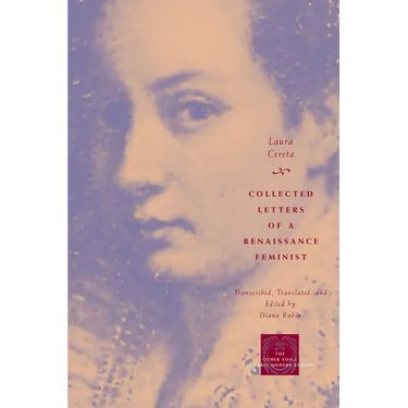 Collected Letters of a Renaissance Feminist