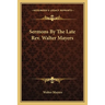 Sermons By The Late Rev. Walter Mayers