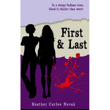 First & Last: In a sleepy Indiana town, Blood is thicker than water.
