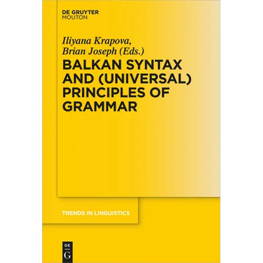 Balkan Syntax and (Universal) Principles of Grammar
