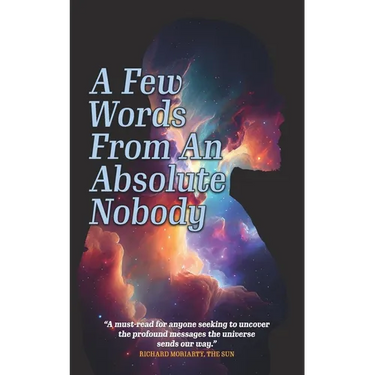 A Few Words From An Absolute Nobody