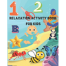 Relaxation Activity Book for Kids