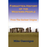 Forgotten History of the Western People: From the Earliest Origins