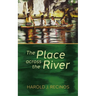 The Place Across the River
