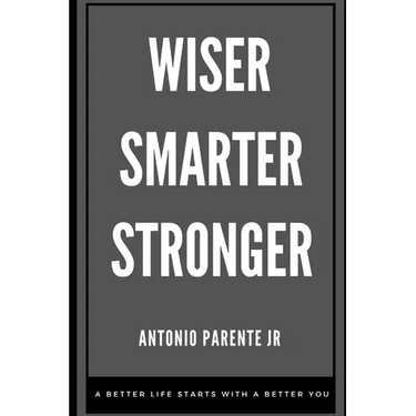 Wiser Smarter Stronger: A better life starts with a better you.