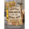 Practical Projects for the Handy Man: More than 700 Projects for the Do-It-Yourselfer