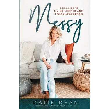 Messy: The guide to living lighter and giving less forks