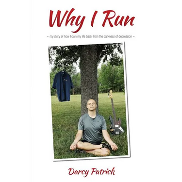 Why I Run: My story of how I own my life back from the darkness of depression