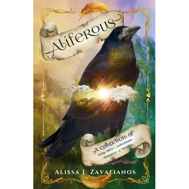 Aliferous: A Collection of Fairy Tales, Adventure, Romance & Whimsy