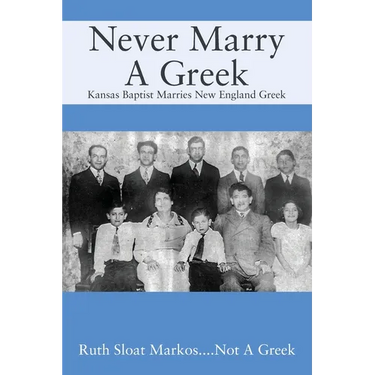 Never Marry A Greek: Kansas Baptist Marries New England Greek