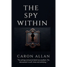 The Spy Within: a romantic traditional cozy mystery