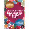 Contemporary Issues and the 21st Century Child: New Perspectives on Childhood