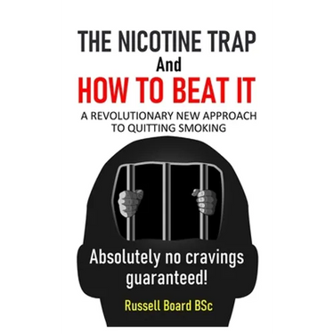 THE NICOTINE TRAP and HOW TO BEAT IT: A Revolutionary New Approach to Quitting Smoking