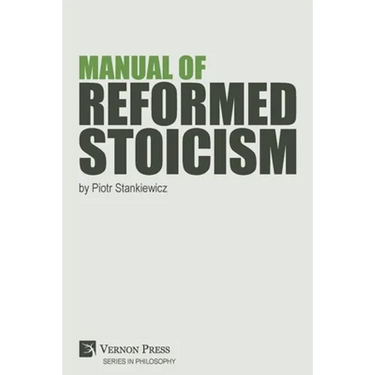 Manual of Reformed Stoicism