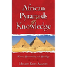 African Pyramids of Knowledge: Kemet, Afrocentricity, and Africology