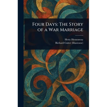 Four Days: The Story of a War Marriage