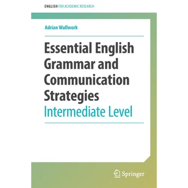 Essential English Grammar and Communication Strategies: Intermediate Level