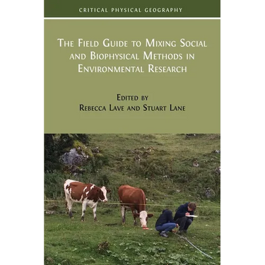 The Field Guide to Mixing Social and Biophysical Methods in Environmental Research