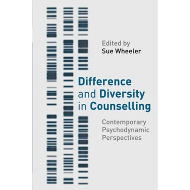 Difference and Diversity in Counselling: Contemporary Psychodynamic Approaches