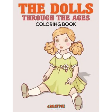 The Dolls Through the Ages Coloring Book