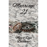 Marriage 21: A Journey Towards Freedom and Deeper Connections